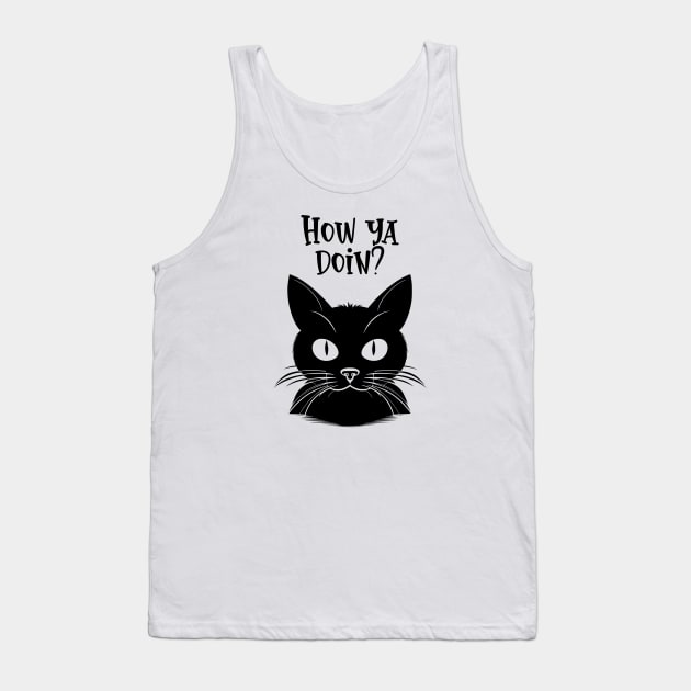 how ya doin, black cat Tank Top by KHWD
